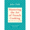 Mastering the Art of French Cooking, Volume One (50th Anniversary Edition)