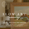 Slow Art Night: 10/29 & 10/30